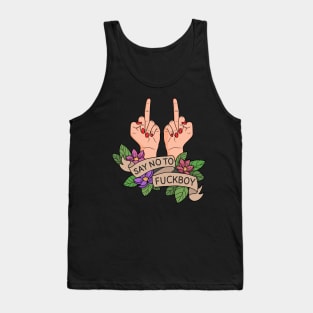 Say no to Fuckboy Tank Top